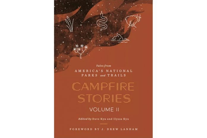 "Campfire Stories Volume II: Tales from America’s National Parks and Trails" by Dave Kyu and Ilyssa Kyu