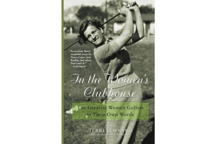 In the Women’s Clubhouse: The Greatest Women Golfers in Their Own Words