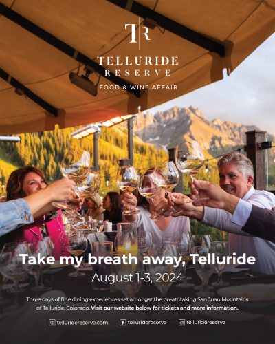 Ad: Telluride Reserve - Food & Wine Affair, August 1-3, 2024.