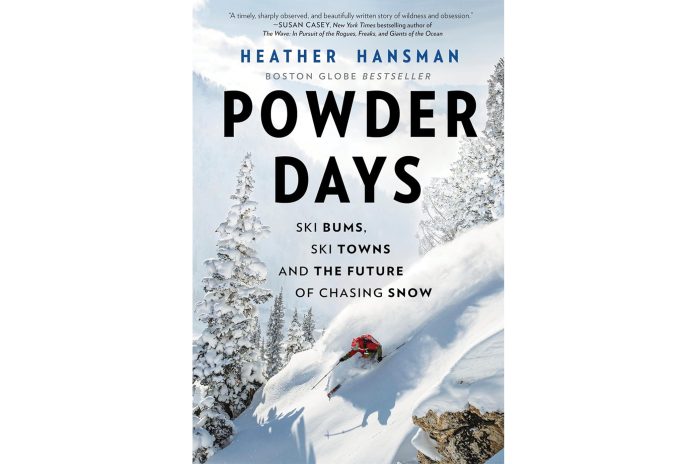 Powder Days: Ski Bums, Ski Towns and the Future of Chasing Snow