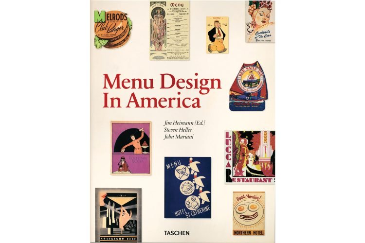 Menu Design in America: A Visual and Culinary History of Graphic Styles and Design 1850–1985