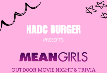 NADC Burger presents: Mean Girls outdoor movie night and trivia Friday October 3rd.