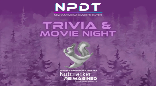 NPDT New Paradigm Theater Trivia and Movie Night Nutcracker Reimagined